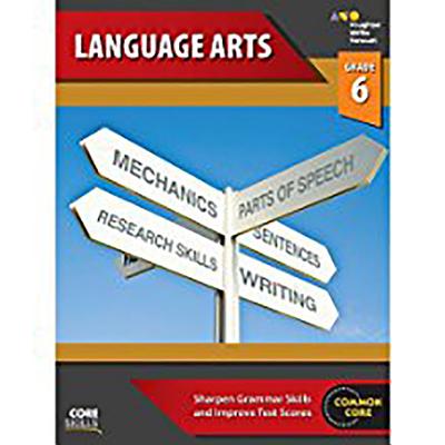 Core Skills Language Arts Workbook Grade 6 (2014)